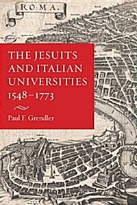 The Jesuits and Italian Universities 1548-1773 (Paperback)