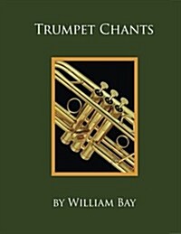 Trumpet Chants (Paperback)