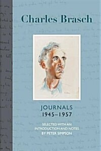 Charles Brasch Journals 1945-1957 (Hardcover)
