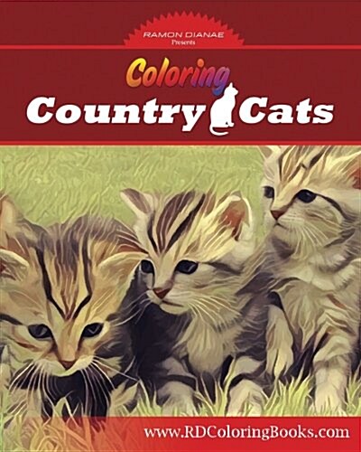 Coloring Country Cats: Cats to Color and Enjoy (Paperback)