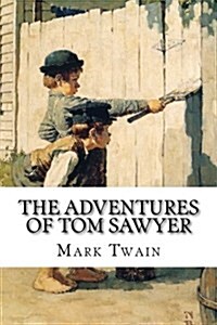 The Adventures of Tom Sawyer Mark Twain (Paperback)