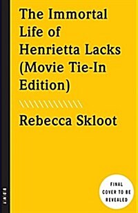 [중고] The Immortal Life of Henrietta Lacks (Movie Tie-In Edition) (Paperback)