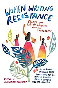 Women Writing Resistance: Essays on Latin America and the Caribbean (Paperback)