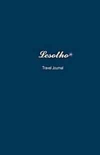 Lesotho Travel Journal: Perfect Size 100 Page Travel Notebook Diary (Paperback)