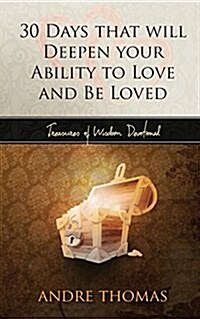 30 Days That Will Deepen Your Ability to Love and Be Loved (Paperback)