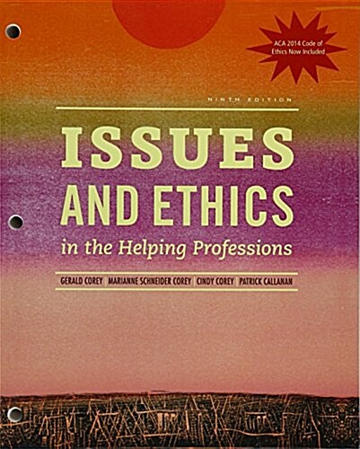Issues and Ethics in the Helping Professions With 2014 Aca Codes + Mindtap Counseling, 1 Term 6 Months Printed Access Card (Loose Leaf, 9th, PCK)