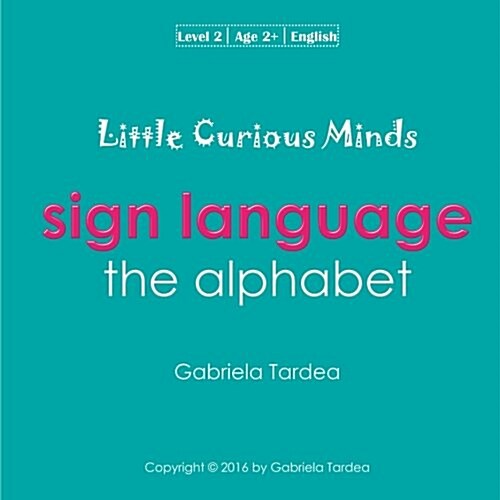 Sign Language: The Alphabet (Paperback)