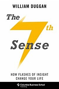 The Seventh Sense: How Flashes of Insight Change Your Life (Paperback)