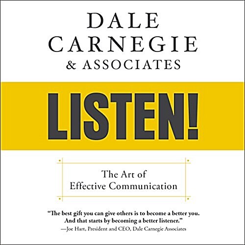 Dale Carnegie & Associates Listen!: The Art of Effective Communication (Audio CD)