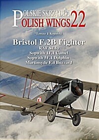 Bristol F.2b Fighter: RAF Se5a, Sopwith 1f.1 Camel, Sopwith 5f.1 Dolphin, Martinsyde F.4 Buzzard (Paperback)