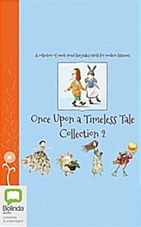 Once Upon a Timeless Tale Collection: Volume 2 (Audio CD)