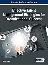 Effective Talent Management Strategies for Organizational Success (Hardcover)