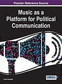 Music As a Platform for Political Communication (Hardcover)