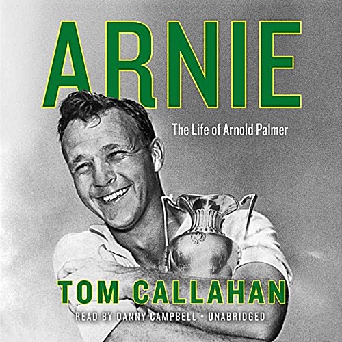 Arnie Lib/E: The Life of Arnold Palmer (Audio CD)