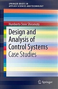 Design and Analysis of Control Systems: Case Studies (Paperback, 2017)