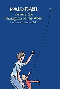 Danny the Champion of the World (Hardcover)