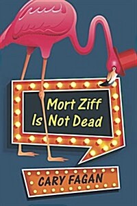 Mort Ziff Is Not Dead (Hardcover)