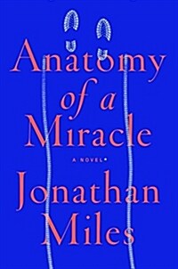 Anatomy of a Miracle (Hardcover)