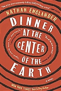 Dinner at the Center of the Earth (Hardcover, Deckle Edge)