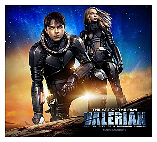 Valerian and the City of a Thousand Planets The Art of the Film (Hardcover)