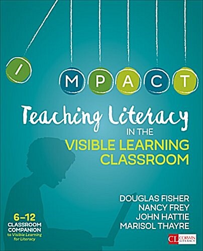 Teaching Literacy in the Visible Learning Classroom, Grades 6-12 (Paperback, PCK)