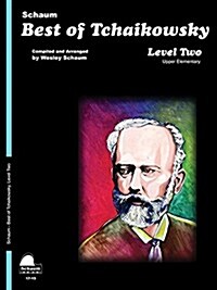 Best of Tchaikowsky: Level 2 Upper Elementary Level (Paperback)