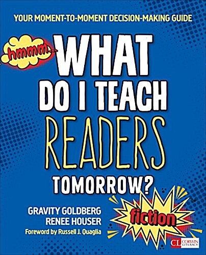 What Do I Teach Readers Tomorrow? Fiction, Grades 3-8: Your Moment-To-Moment Decision-Making Guide (Paperback)