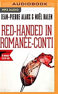 Red-Handed in Romanee-Conti (Flagrant Delit a la Romanee-Conti) (MP3 CD)