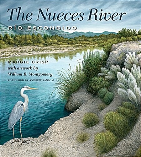 The Nueces River: R? Escondido (Paperback)