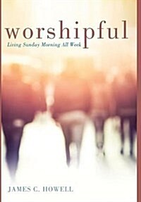 Worshipful (Hardcover)