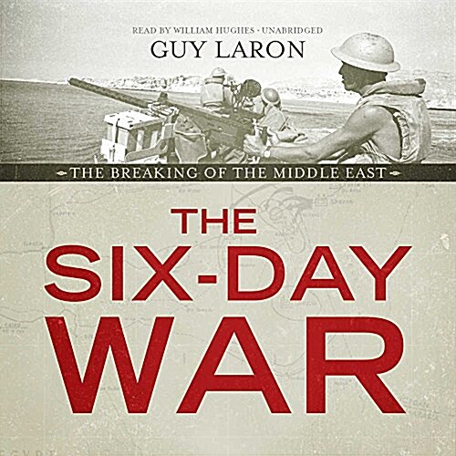 The Six-Day War: The Breaking of the Middle East (MP3 CD)