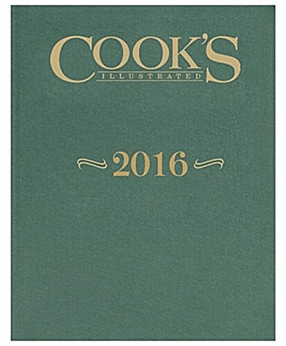 The Complete Cooks Illustrated Magazine 2016 (Hardcover)