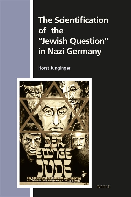 The Scientification of the Jewish Question in Nazi Germany (Hardcover)