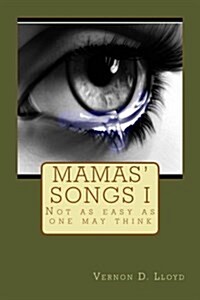 Mamas Songs I: Issues in Motherhood (Paperback)