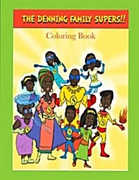 The Denning Family SUPERS Coloring Book: The Mountain of Destiny (Paperback)