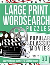 Large Print Wordsearches Puzzles Popular Classic Movies V.2: Giant Print Word Searches for Adults & Seniors (Paperback)