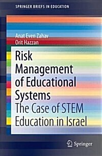 Risk Management of Education Systems: The Case of Stem Education in Israel (Paperback, 2017)