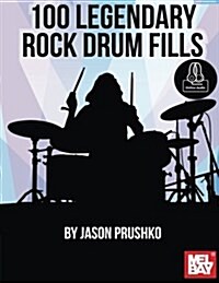 100 Legendary Rock Drum Fills (Paperback, Pass Code)