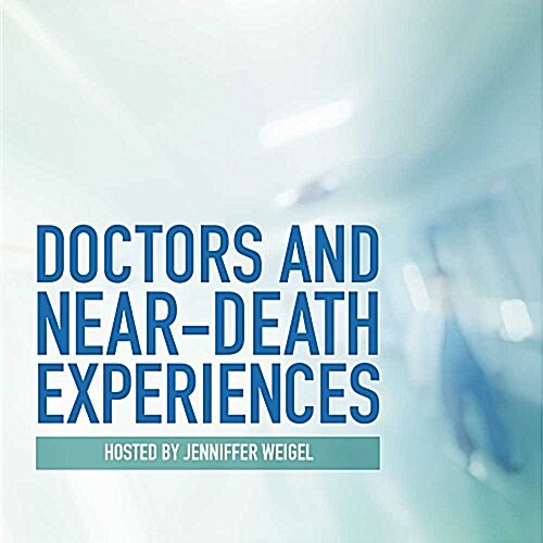 Doctors and Near-Death Experiences Lib/E (Audio CD)