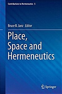 Place, Space and Hermeneutics (Hardcover)