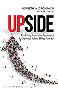 Upside: Profiting from the Profound Demographic Shifts Ahead (Audio CD)