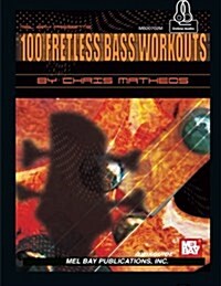 100 Fretless Bass Workouts (Paperback)