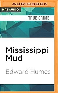 Mississippi Mud: Southern Justice and the Dixie Mafia (MP3 CD)