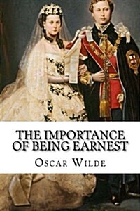 The Importance of Being Earnest Oscar Wilde (Paperback)