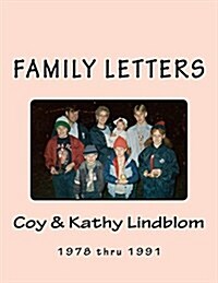 Coy & Kathy Lindblom Family Letters 1978-1991 (Paperback)