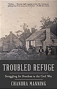 Troubled Refuge: Struggling for Freedom in the Civil War (Paperback)