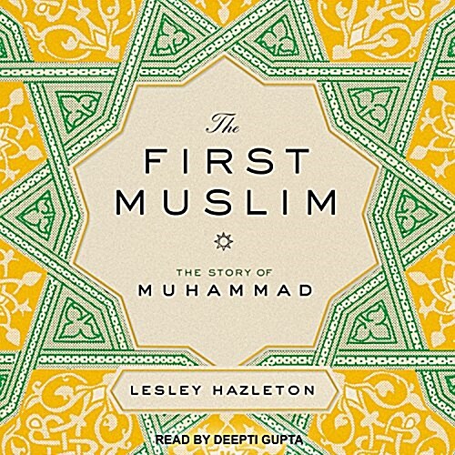 The First Muslim: The Story of Muhammad (Audio CD)