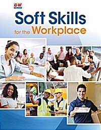 Soft Skills for the Workplace (Paperback, First Edition)