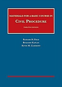 Materials for a Basic Course in Civil Procedure (Hardcover, 12th, New)