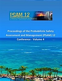 Proceedings of the Probabilistic Safety Assessment and Management Psam 12 Conference (Paperback)